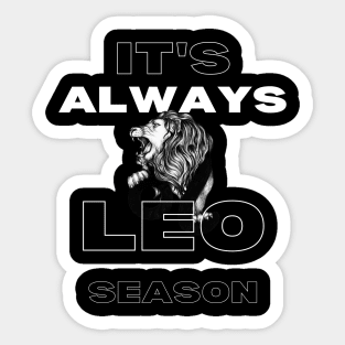 It is always Leo Season Sticker